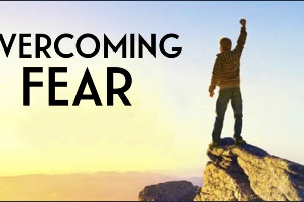 overcome fear overcoming fear